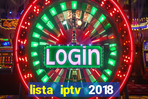 lista iptv 2018 gratis atualizada futebol